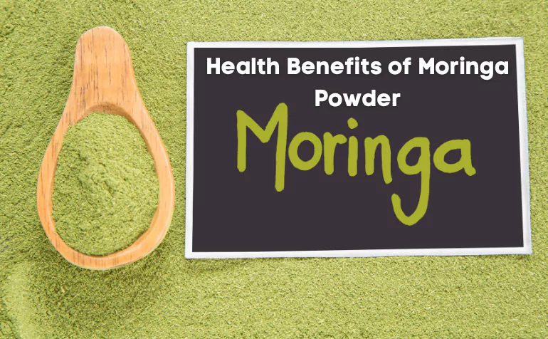 Health Benefits of Moringa Powder